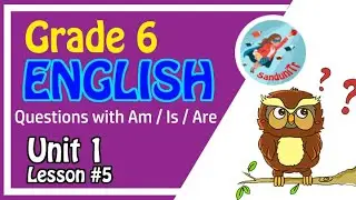 Grade 6 English Language [ Unit 1--Lesson 05 ]  🇱🇰 ❓❔❓❔