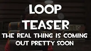Loop Collab Teaser