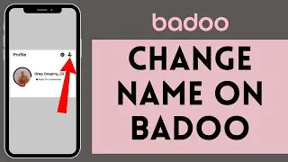 How to Change Name on Badoo (2024) | Edit Name on Badoo