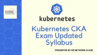 Kubernetes CKA Exam Updated Syllabus