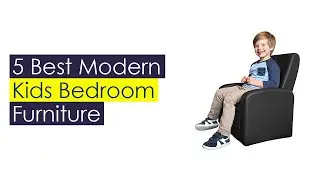 Top #5 Modern Kids Bedroom Furniture 2021