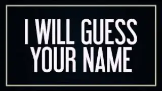 How to GUESS NAME IN ONE MINUTE!!!
