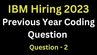IBM Coding Questions For Software Engineering | Previous Year Coding Questions | Part - 2
