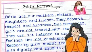 Best Essay On ‘Girl's Respect' in English| Women Empowerment Series Part-3| essay on girl's respect|