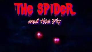 HALLOWEEN WEEK:  The Spider and the Fly