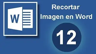 Tutorial Word (Cap. 12) Recortar Imagen en Word