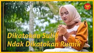 Nindi Fidella - Dikatokan Sulik Ndak Dikatokan Rumik (Official Music Video)