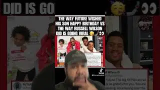 THE WAY FUTURE WISHED HIS SON HAPPY BIRTHDAY VS THE WAY RUSSELL WILSON DID IS GOING VIRAL 🚨
