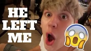 HE LEFT ME!