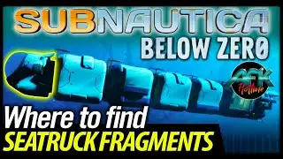 Subnautica - Below Zero - Where to find Sea Truck Fragments