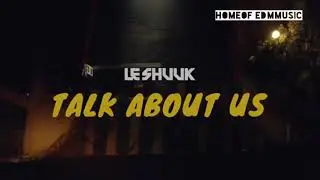 Talk About us - Ie Shuuk ( Official Music Video ) HomeOf EDMMusic Presents