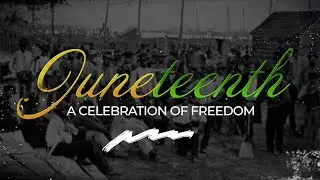 Juneteenth: A Celebration of Freedom | Short Film