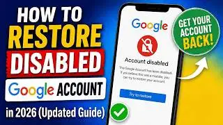 How To Restore Disabled Google Account (2026)