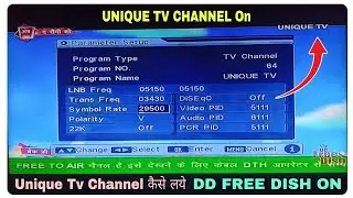 Unique Tv Channel on DD Free Dish | Unique Tv Channel Kaise Laye Parameter Setup Setting | Unique tv