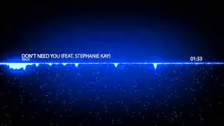 Emilio - Don't Need You (feat. Stephanie Kay)