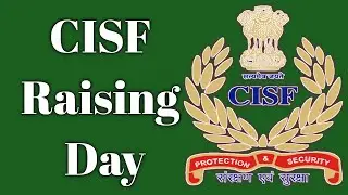 CISF Raising Day l Central industrial security force Day l 10 lines on CISF Raising Day