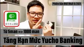 CÁCH NÂNG HẠN MỨC CHUYỂN TIỀN YUCHO BANKING LÊN 1000 MAN /1 NGÀY ,TRÊN ĐIỆN THOẠI TẠI NHÀ