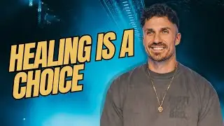 Healing Is A Choice