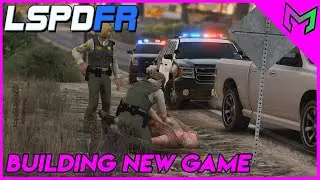 Building an ALL NEW LSPDFR Game! (STREAM VOD) (GTA V LSPDFR 0.4 Police Mod)