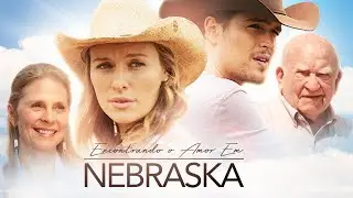 Encontrando o Amor Em Nebraska (2016) | Película Completa - Michaela McManus, Diogo Morgado