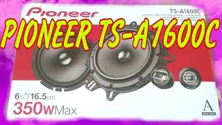 Колонки PIONEER TS-A1600C , распаковка,обзор.