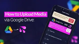 How to Upload Media via Google Drive