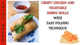 CRISPY CHICKEN AND VEGETABLE SPRING ROLLS | EASY FOLDING TECHNIQUE | CRISPY KYLLING FORÅRSRULLER