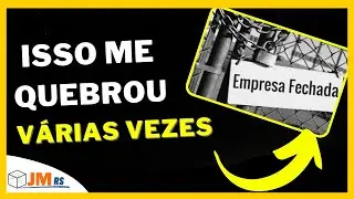 Como quebrar meu negócio?  Isso quebra qualquer negócio/ qualquer empresa| COMO COMEÇAR DE NOVO?