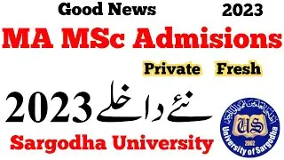 MA MSc New Fresh Admissions 2023 Sargodha University | MA MSc Admissions 2023 UOS