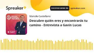 Descubre quién eres y encontrarás tu camino - Entrevista a Gavin Lucas