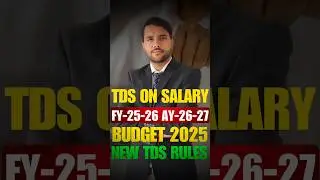 FY-25-26 AY-26-27 TDS On Salary Budget 2025 New TDS Rules 