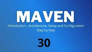 30#  Introduction to Maven || Selenium Automation || Selenium with Java