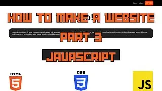 HOW TO MAKE A WEBSITE IN HTML, CSS AND JAVASCRIPT PART 3 INTERACTIVE JAVASCRIPT
