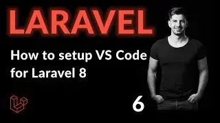 How to setup VS Code for Laravel | Learn Laravel From Scratch | Laravel For Beginners