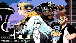 Coffee Talk Episode 2: Hibiscus & Butterfly - Mini Indie Review