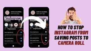 How to Stop Instagram From Saving Posts to Camera Roll