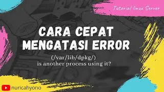 Mengatasi Error Could not get lock /var/lib/dpkg/lock pada ubuntu