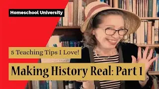 Homeschool Teaching Toolbox:  Teaching Homeschool History - Part 1:  Five teaching tips that I love!