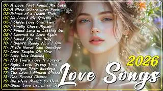 Love Songs Ballads 2026 🎵 Beautiful Romantic Playlist for Relaxing & Deep Feelings
