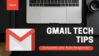 Gmail Tip: Templates and Vacation Responder