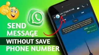 Mobile number save kiye bager whatsapp message kaiser Karen !