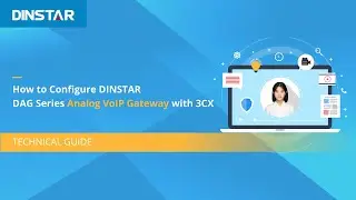How to Configure DINSTAR DAG Analog VoIP Gateway with 3CX