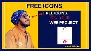 Where to get Free ICONS for your Web Development Project and how to Use them?