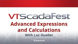 VTScadaFest 2019 - Advanced SCADA Expressions and Calculations