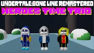 Heroes Time Trio showcase [UT:Bone Line Remastered]