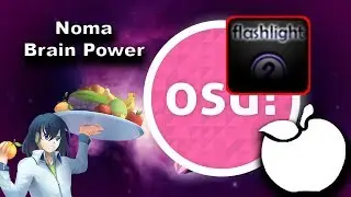 [Osu!] NOMA - Brain Power (CTB!) + Flashlight
