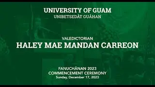 Commencement | Fanuchånan 2023 | Valedictorian Haley Mae Mandan Carreon