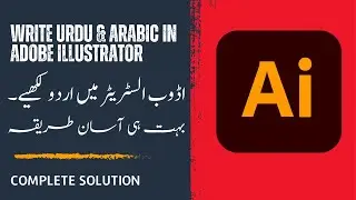 How To Write Urdu, Arabic and Persian in Adobe Illustrator