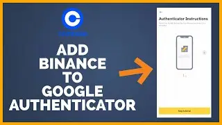 How To Add Binance To Google Authenticator 2022?