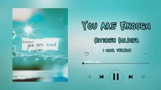 You are Enough - Citizen Soldier | Lyrics | 1 hour version